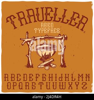 Police d'étiquette vintage nommée « Traveller » avec illustration d'un feu de camp. Bonne police faite à la main pour n'importe quel motif d'étiquette. Illustration de Vecteur