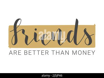 Illustration vectorielle. Le lettrage manuscrit d'amis est meilleur que l'argent. Modèle pour carte postale, affiche, impression, autocollant ou produit Web. Illustration de Vecteur