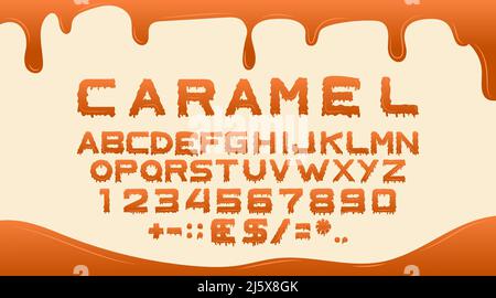 Police caramel, alphabet pour des aliments liquides sucrés, dessert. Dessin animé vectoriel brillant de type anglais, lettres et chiffres avec gouttes de miel, bonbons ou c Illustration de Vecteur