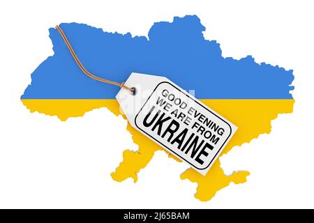 Tag avec slogan Good Eveneng nous sommes d'Ukraine, suspendu sur la carte de l'Ukraine avec drapeau sur un fond blanc. 3D rendu Banque D'Images