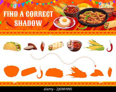 Trouvez une ombre correcte de nourriture mexicaine, feuille de travail de jeu pour enfants. Énigme vectorielle assortie avec tacos, graines de cacao, piment, burrito, soupe aux haricots, maïs et jalapeno tex mex silhouettes labyrinthe Illustration de Vecteur