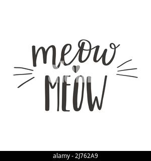 La phrase manuscrite Meow Meow. Lettrage à la main. Mots sur le thème de la Saint-Valentin. Silhouette vectorielle noire et blanche isolée sur un backgro blanc Illustration de Vecteur