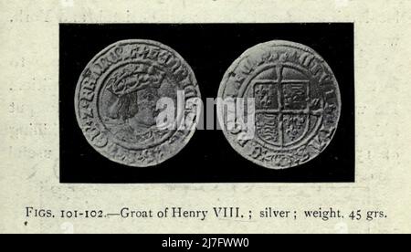 Groat de Henri VIII ; argent ; poids, 45 gr. D'après le livre ' Une courte histoire de pièces de monnaie et de monnaie : en deux parties ' par Sir John Lubbock, Date de publication 1902 Editeur New York : Dutton Banque D'Images