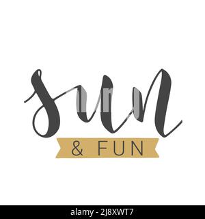 Illustration de vecteur. Lettrage manuscrit de Sun and Fun. Modèle pour bannière, carte postale, affiche, impression, autocollant ou produit Web. Illustration de Vecteur