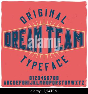 Police d'étiquette d'origine nommée 'Dream Team'. Bonne police faite à la main pour n'importe quel motif d'étiquette. Illustration de Vecteur