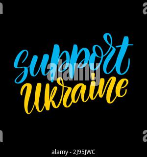 Soutenez l'Ukraine - adorable lettrage à la main. Gloire de l'Ukraine, sauver l'Ukraine, tout sera l'Ukraine Illustration de Vecteur