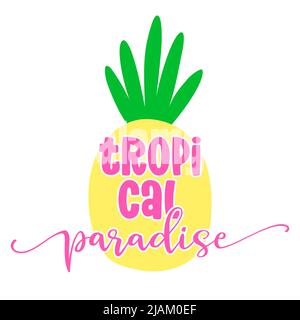 Tropical Paradise - illustration vectorielle de l'ananas dessiné à la main et de l'expression. Illustration de Vecteur