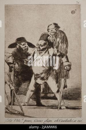 VM est bien, comme je le dis huh! Ciudadó! /Vous comprenez bien, comme je dis h! Attention ! Autrement ; Conseil n° 76 de: Los Caprices, éd. II, Madrid CA. 1855 Goya, Francisco de (1746 1828) Banque D'Images