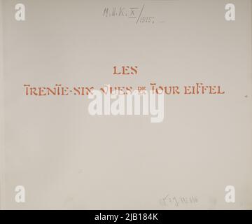 Karta 1 (Przedtytułowa) albumine les trente six vues de la Tour Eiffel par Henri Rivie sont Prologue d'arse Alexandre Imprimerie Euge'ne Verneau 108, rue de la folie Mericourt Paris 1888 1902 Paris: E. Verneau, 1902 AUROLOL, George (1863 1938) Banque D'Images