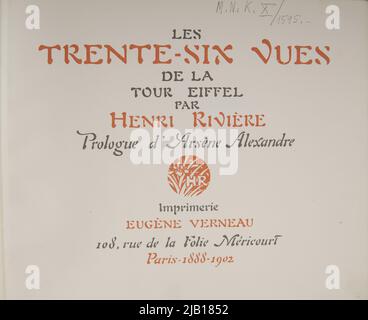 Karta 2 (Tytułowa) Albumu les trente six vues de la Tour Eiffel par Henri Rivie sont Prologue d'arse Alexandre Imprimerie Euge'ne Verneau 108, rue de la folie Mericourt Paris 1888 1902 Paris: E. Verneau, 1902 AUROLOL, George (1863 1938) Banque D'Images