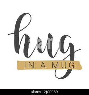 Illustration de vecteur. Lettrage manuscrit d'un mug dans un mug. Modèle pour bannière, carte de vœux, carte postale, affiche, impression ou produit Web. Illustration de Vecteur