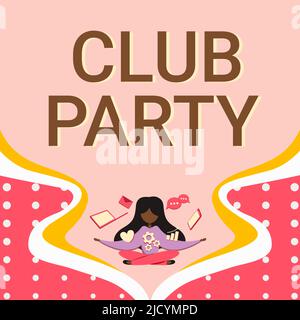 Légende du texte présentant Club Party. Photo conceptuelle de la réunion sociale dans un endroit qui est informel et peut avoir des boissons femme entouré avec Banque D'Images