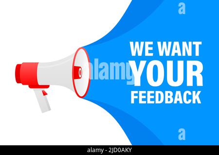 Nous voulons que votre commentaire bannière bleu mégaphone de style 3D sur fond blanc. Illustration vectorielle. Illustration de Vecteur