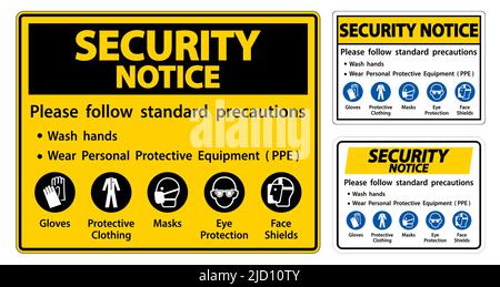 Avis de sécurité Veuillez suivre les précautions standard, se laver les mains, porter un équipement de protection individuelle EPI, gants vêtements de protection masques protection des yeux Illustration de Vecteur