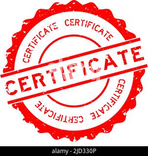 Grunge rouge certificat mot rond joint caoutchouc cachet sur fond blanc Illustration de Vecteur