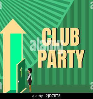 Signe écrit à la main Club Party. Le concept d'affaires de la rencontre sociale dans un endroit qui est informel et peut avoir des boissons Lady debout devant de la porte d'ouverture Banque D'Images