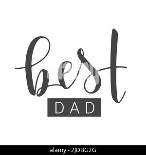 Lettrage manuscrit de Best Dad. Modèle pour bannière, carte de vœux, carte postale, invitation, fête, Affiche, autocollant, imprimé ou produit Web. Illustration de Vecteur