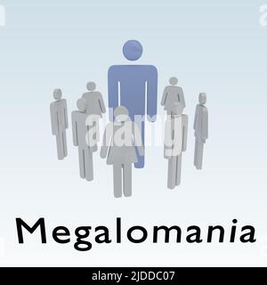 3D illustration de silhouettes d'hommes et de femmes entourant une grande personne exagérée, avec le titre megalomania. Banque D'Images