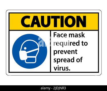 Attention masque facial nécessaire pour empêcher la propagation du signe de virus sur fond blanc Illustration de Vecteur