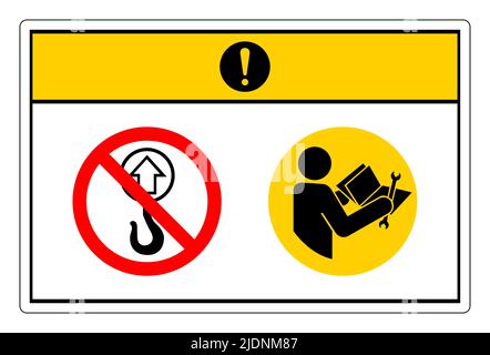 Attention pas un point de levage Lire le manuel technique avant l'entretien symbole sur fond blanc Illustration de Vecteur