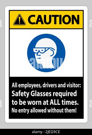 Attention tous les employés, les conducteurs et les visiteurs doivent porter des lunettes de sécurité en tout temps Illustration de Vecteur