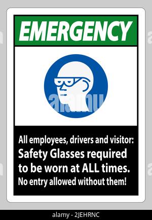 Panneau d'urgence tous les employés, conducteurs et visiteurs, lunettes de sécurité à porter en tout temps Illustration de Vecteur