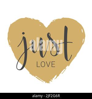Illustration vectorielle. Lettrage manuscrit de Just Love. Modèle pour bannière, carte de vœux, carte postale, fête, affiche, Produit imprimé ou Web. Illustration de Vecteur