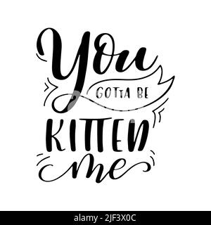 Citation de chat dessinée à la main. Affiche à lettres inspirante. Texte typographique créatif. Illustration vectorielle Illustration de Vecteur