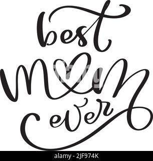 Vecteur manuscrit lettres coeur calligraphie famille texte meilleur maman jamais sur fond blanc. T-shirt style fête de la famille avec motif carte de vœux Illustration de Vecteur