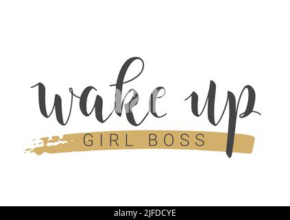 Illustration de vecteur. Lettrage manuscrit de Wake Up Girl Boss. Modèle de carte, d'étiquette, de carte postale, d'affiche, d'autocollant, Produit imprimé ou Web. Illustration de Vecteur