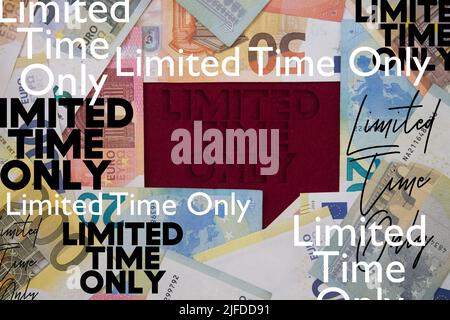 Durée limitée mot avec argent. Arrière-plan en devise papier avec différents billets. Banque D'Images