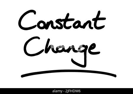 Constant change, manuscrit sur fond blanc. Banque D'Images