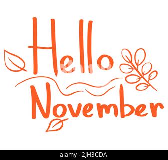 Motif lettrage dessiné à la main Hello November. Expression de calligraphie d'automne. Illustration imprimable pour les affiches, les mugs, les oreillers, les dépliants et les cartes postales. Illustration de Vecteur