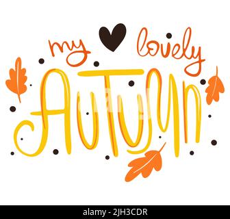 Mon joli motif automnal vectoriel dessiné à la main. Expression de calligraphie d'automne. Illustration imprimable pour les affiches, les mugs, les oreillers, les dépliants et les cartes postales. Illustration de Vecteur
