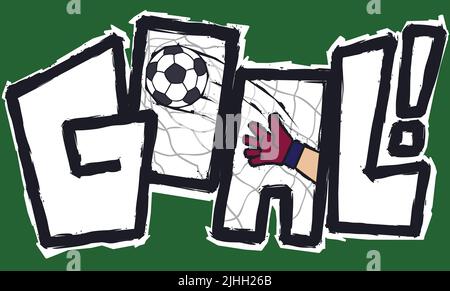 Un design comme l'art de la rue ou des coups de pinceau avec le mot « but » et une main de gardien de but essayant d'attraper une balle de football à l'intérieur du filet. Illustration de Vecteur