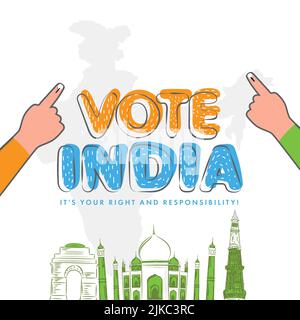 Votez l'Inde, c'est votre droit et responsabilité texte avec les mains des électeurs et le style Doodle célèbre Monument sur Silhouette India carte fond blanc. Illustration de Vecteur