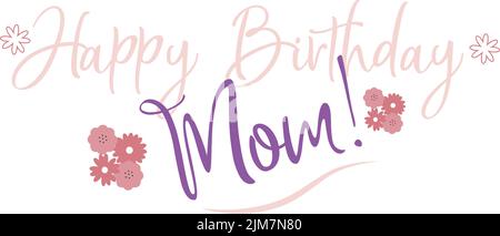 Modèle de carte joyeux anniversaire, maman et fleurs Illustration de Vecteur
