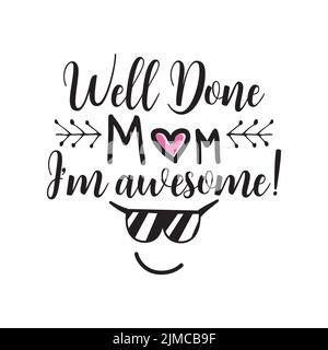 Illustration vectorielle du logo avec citation bien fait maman IM génial avec smiley visage sur fond blanc pour les vacances de la fête des mères Illustration de Vecteur