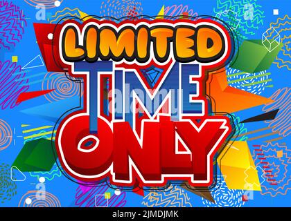 Durée limitée. Mot écrit avec la police des enfants dans le style de dessin animé. Illustration de Vecteur