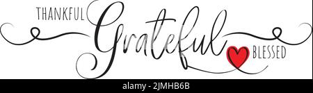 Heureusement reconnaissant béni, vecteur. Citations motivationnelles de la vie d'inspiration. Pensée positive, affirmation. Design de l'élément verbal isolé sur fond blanc Illustration de Vecteur