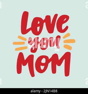 Je t'aime maman - citation manuscrite. Illustration de calligraphie moderne pour affiches, cartes, etc Illustration de Vecteur