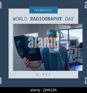 Composition du texte de la journée mondiale de radiographie sur le chirurgien mâle caucasien avec radiographie Banque D'Images