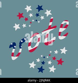 Votez. Élections présidentielles aux États-Unis d'Amérique. Le texte est dans les couleurs du drapeau USA. Illustration vectorielle. Arrière-plan isolé. Illustration de Vecteur