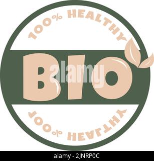 autocollant, étiquette, badge et logo bio, bio, bio et naturel. Modèle de logo avec feuilles vertes pour les produits biologiques et écologiques. Vecteur Banque D'Images