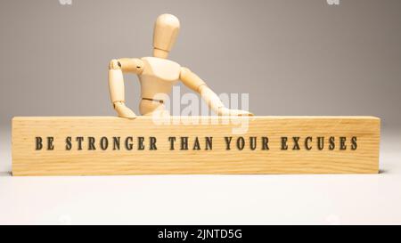Soyez plus fort que vos excuses de motivation et de développement personnel Banque D'Images