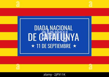 La bannière de la Journée nationale de Catalogne en espagnol. Vacances sur 11 septembre. Modèle vectoriel pour poster typographique, prospectus, cartes de vœux, etc Illustration de Vecteur