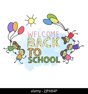 Bienvenue à l'école, citations manuscrites, mignon dessin animé enfants joyeux avec des ballons, vacances, croquis en style doodle, aquarelle Illustration de Vecteur
