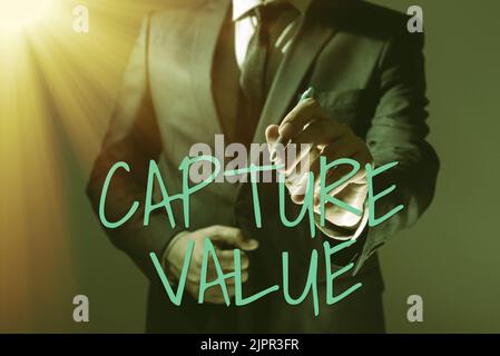 Affichage conceptuel Capture de valeur, concept d'affaires relation client satisfaire les besoins marque force rétention homme d'affaires tenant le stylo et de présenter Banque D'Images