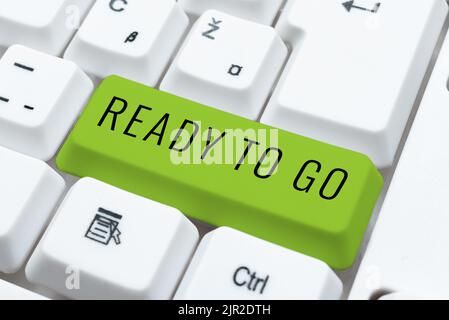 Légende de texte présentant Ready To Go. Mot pour êtes-vous prêt pour le début de la mission de voyage future -49146 Banque D'Images