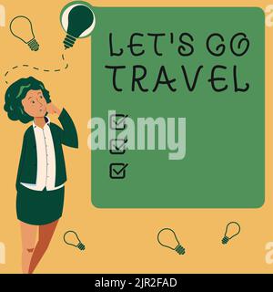 Affiche manuscrite Let S is Go Travel. Concept signification planifier un voyage visiter de nouveaux lieux pays villes aventure Businesswoman debout à côté de l'Office Banque D'Images